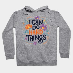 I Can Do Hard Things Hoodie